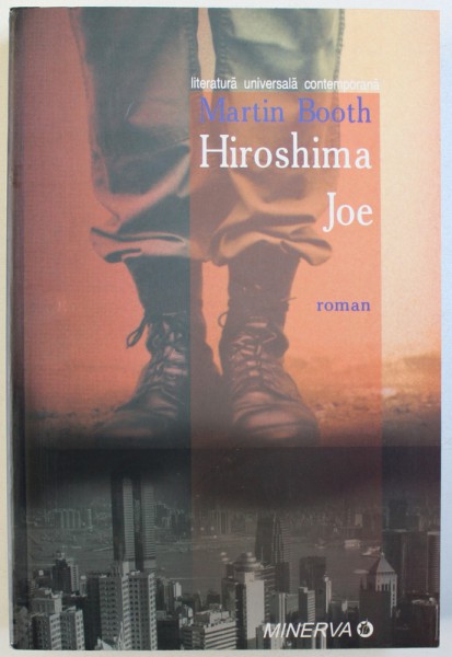 HIROSHIMA JOE  - ROMAN de MARTIN BOOTH , 2006