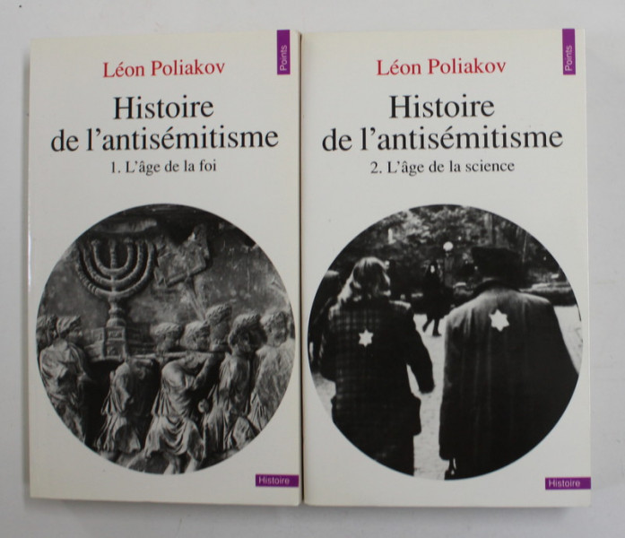 HISTOIRE DE L 'ANTISEMITISME par LEON POLIAKOV , VOLUMELE I - II , 1991