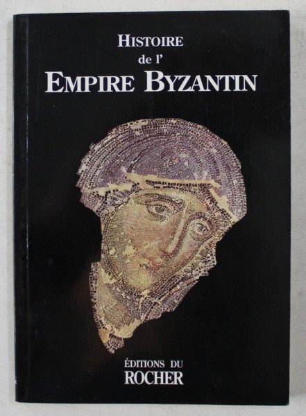 HISTOIRE DE L ' EMPIRE BYZANTIN , 1999