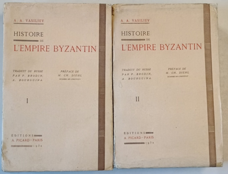 HISTOIRE DE L ' EMPIRE BYZANTIN , TOMES  I - II par A. A. VASILIEV , PARIS , 1932