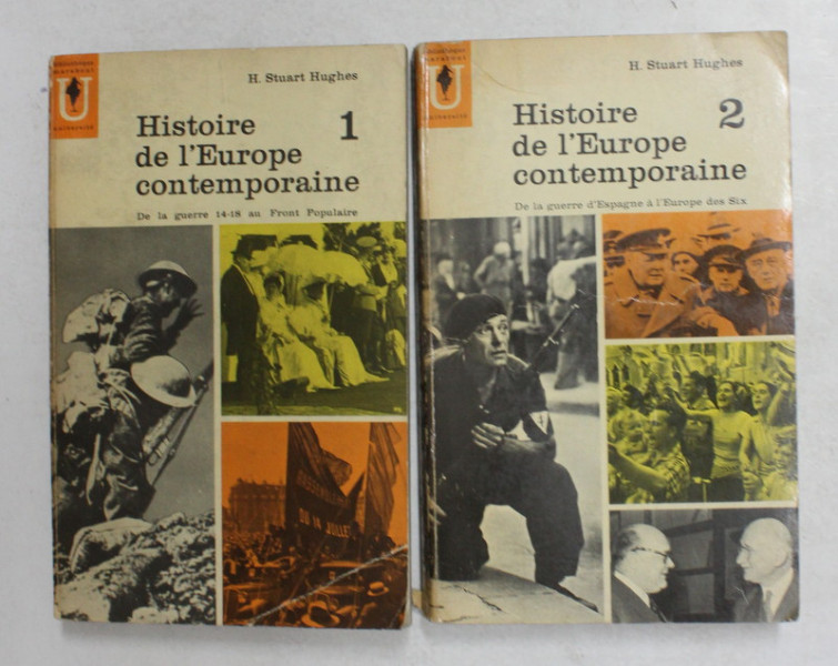 HISTOIRE DE L 'EUROPE CONTEMPORAINE - DE LA GUREE 14 - 18 ...A L 'EUROPE DES SIX par H. STUART HUGHES , VOLUMELE I - II , 1961