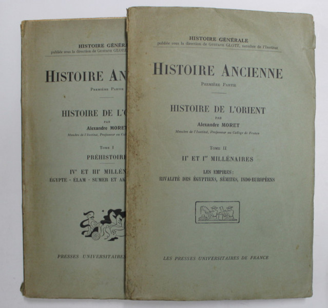 HISTOIRE DE L 'ORIENT par ALEXANDRE MORET , VOLUMELE I - II , 1936