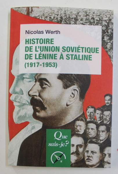 HISTOIRE DE L 'UNION SOVIETIQUE DE LENINE A STALINE ( 1917 - 1953 ) par NICHOLAS WERTH , 2021