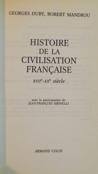 HISTOIRE DE LA CIVILISATION FRANCAISE, VOL. I (MOYEN AGE-XVIe SIECLE) - VOL. II (XVIIe-XXe SIECLE) de GEORGES DUBY, ROBERT MANDROU, 1968