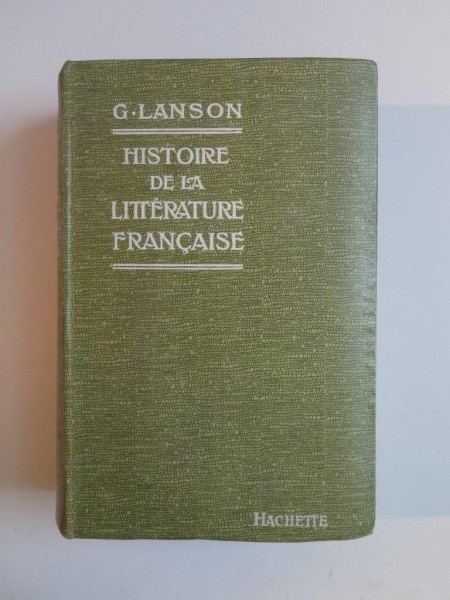 HISTOIRE DE LA LITTERATURE FRANCAISE par GUSTAVE LANSON