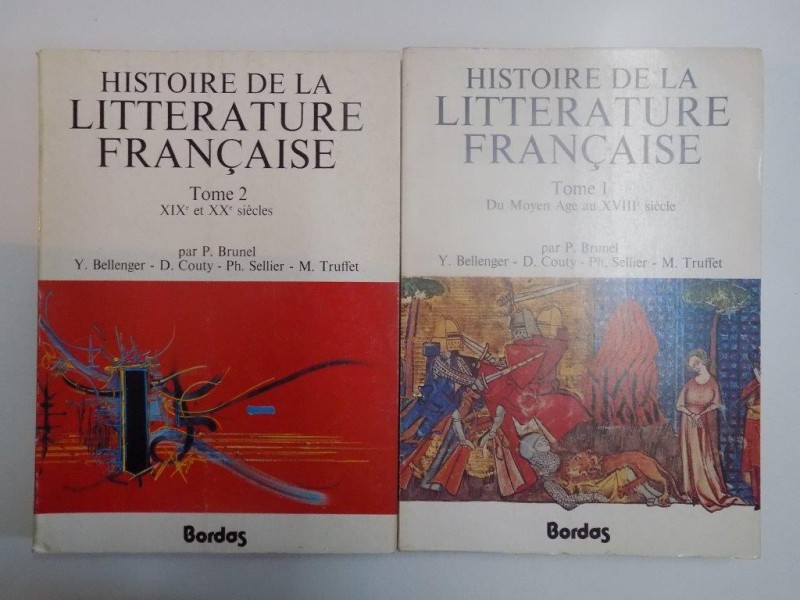 HISTOIRE DE LA LITTERATURE FRANCAISE , VOL. I - II de PIERRE BRUNEL , 1972