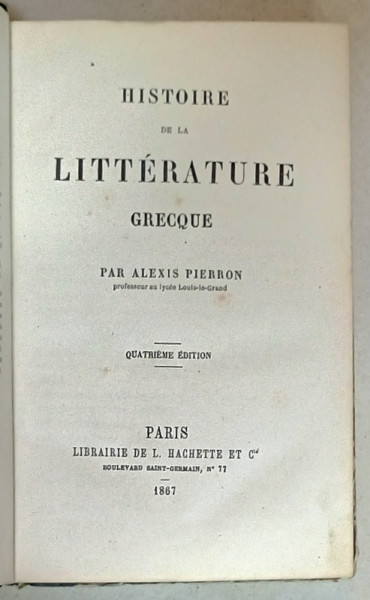 HISTOIRE DE LA LITTERATURE GRECQUE par ALEXIS PIERRON , 1867