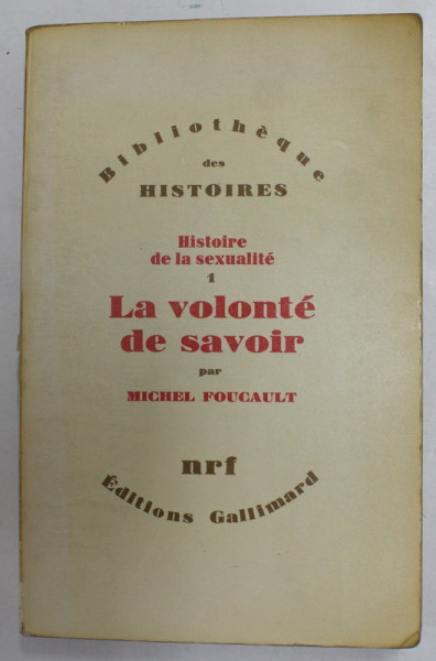 HISTOIRE DE LA SEXUALITE - LA VOLONTE DE SAVOIR par MICHEL FOUCAULT , 1980