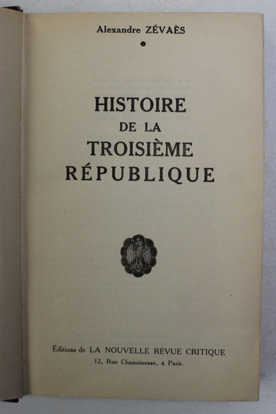 HISTOIRE DE LA TROISEIME REPUBLIQUE par ALEXANDRE ZEVAES , 1938