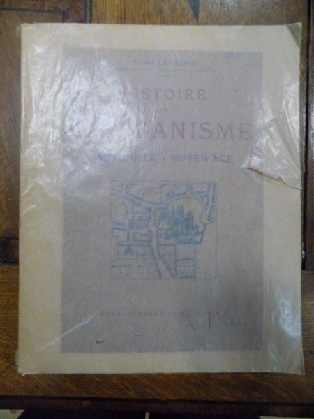 HISTOIRE DE L'URBANISME  , PIERRE LAVEDAN   , PARIS 1926