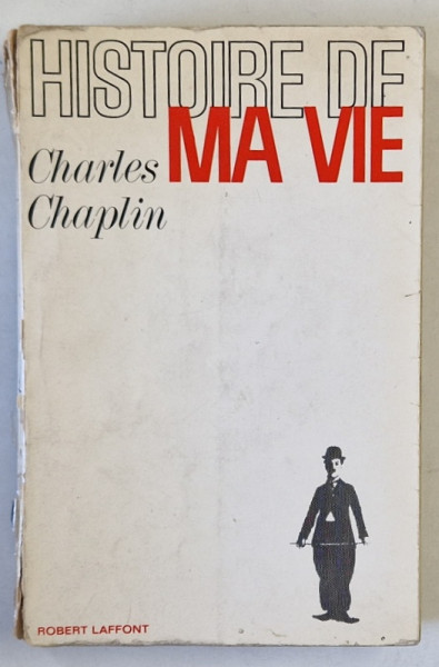 HISTOIRE DE MA VIE par CHARLES CHAPLIN , 1964, DEDICATIE *