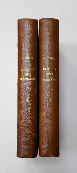 HISTOIRE DES ROUMAINS DE TRANSYLVANIE ET DE HONGRIE, 2 VOL de NICOLAE IORGA - BUCURESTI, 1915