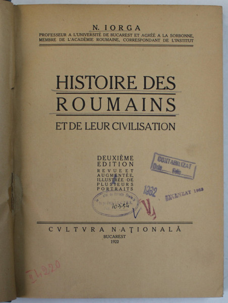 HISTOIRE DES ROUMAINS ET DE LEUR CIVILISATION de N. IORGA - BUCURESTI, 1922