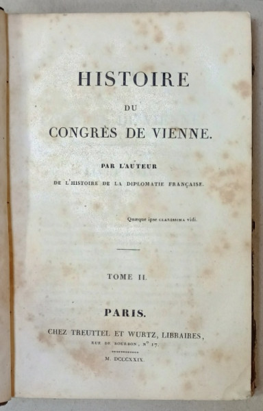 HISTOIRE DU CONGRES DE VIENNE PAR L 'AUTEUR DE L 'HISTOIRE DE LA DIPLOMATIE FRANCAISE , TOME II , 1829