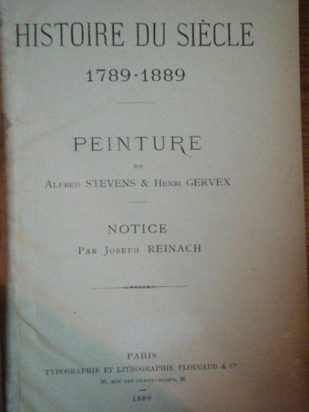 HISTOIRE DU SIECLE 1789- 1889, PEINTURE DE ALFRED STEVENS  & HENRI GERVEX, NOTICE PAR JOSEPH REINACH, PARIS 1889