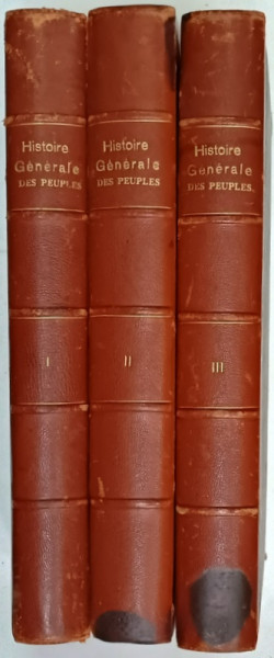 HISTOIRE GENERALE DES PEUPLES DE L 'ANTIQUITE A NOS JOURS , sous la direction de MAXIME PETIT , VOLUMELE I - III , 1925 -1926