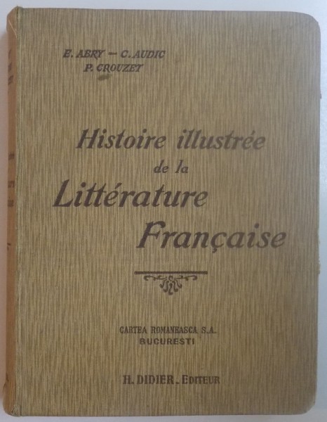 HISTOIRE ILLUSTREE DE LA LITTERATURE FRANCAISE de E. ABRY, C. AUDIC, P. CROUZET  1935