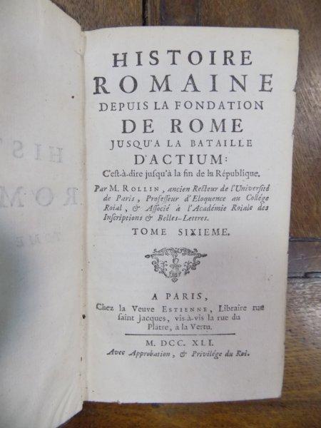 Histoire Romaine depuis la Fondation de Rome jusqu'a la bataille d'Actium, Paris 1741