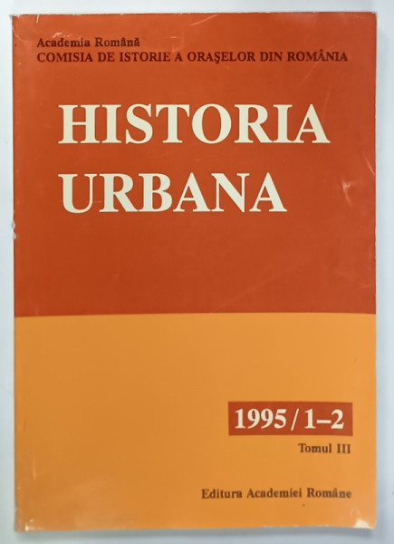 HISTORIA URBANA , TOMUL III , 1-2/ 1995