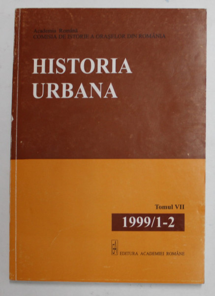 HISTORIA URBANA , TOMUL VII , 1-2 / 1991