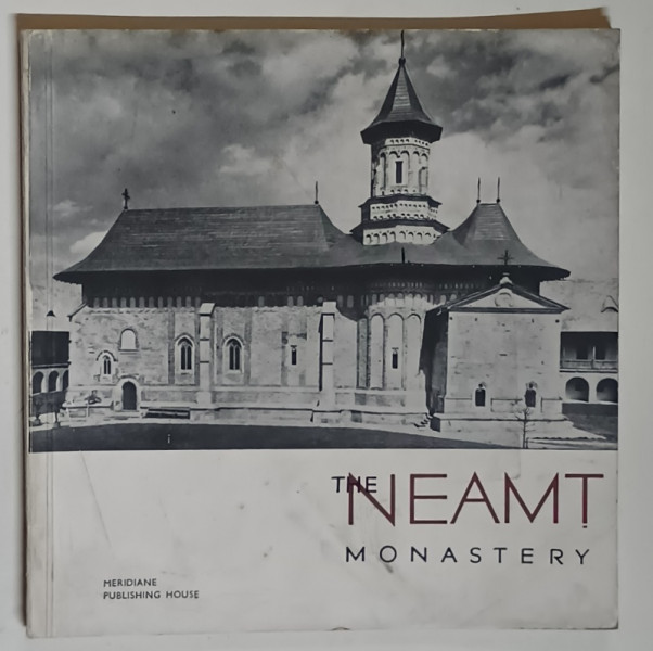 HISTORICAL MONUMENTS A POCKET GUIDE , THE NEAMT MONASTERY by CONSTANTIN PRISNEA , 1964