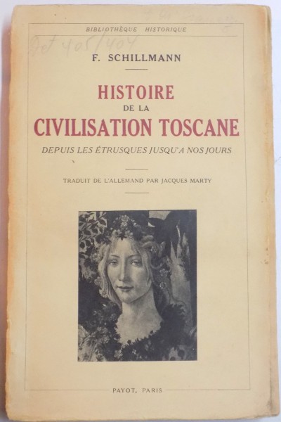 HISTORIE DE LA CIVILISATION TOSCANE DEPUIS LES ETRUSQUES JUSQU' A NOS JOURS par F. SCHILLMANN , 1931