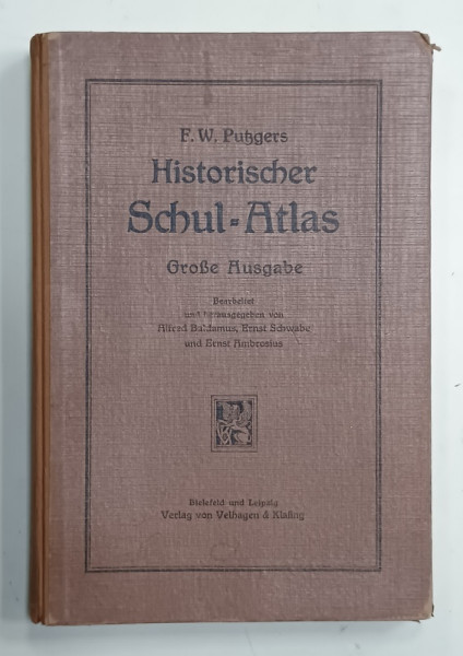 HISTORISCHER  SCHUL - ATLAS ( ATLAS ISTORIC SCOLAR )  von F.W. PUSGERS , TEXT IN LIMBA  GERMANA , 1928