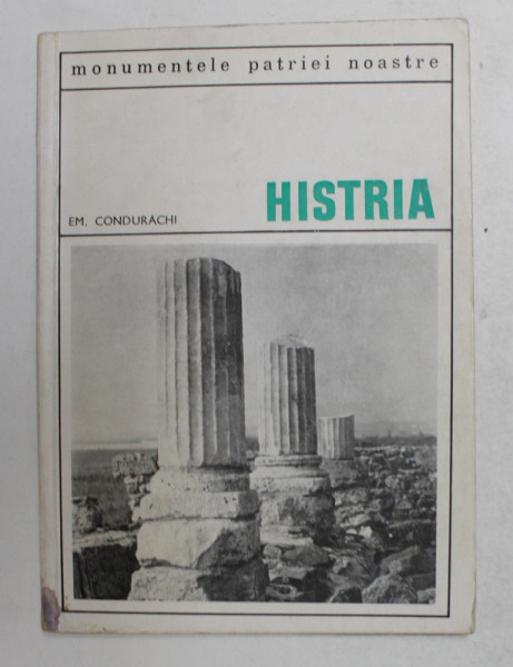 HISTRIA de EM. CONDURACHI , SERIA ' MONUMENTELE PATRIEI NOASTRE ' , 1968