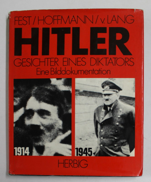 HITLER - GESICHTER EINES DIKTATORS - EINE BILDDOKUMENTATION von FEST /HOFFMANN / v. LANG , 1973