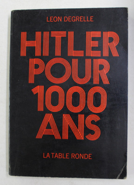 HITLER POUR 1000 ANS par LEON DEGRELLE , 1969