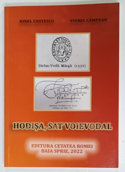 HODISA , SAT VOIEVODAL de IONEL COSTESCU si VIOREL CAMPEAN , 2022 , DEDICATIE *