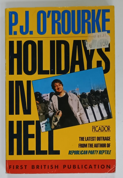 HOLIDAYS IN HELL by P.J. O 'ROURKE,  1988 , PREZINTA MICI DESENE PE PAGINA DE TITLU *