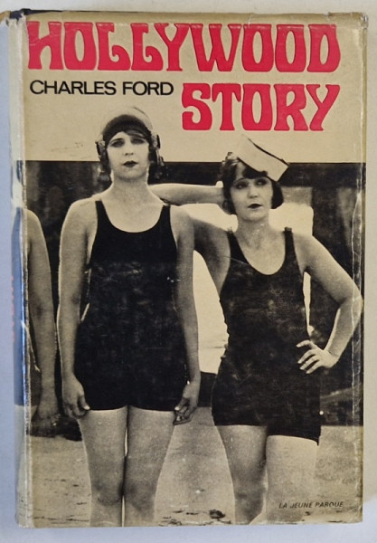 HOLLYWOOD STORY by CHARLES FORD , 1968