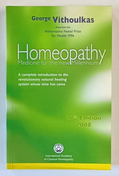 HOMEOPATHY , MEDICINE FOR THE NEW MILLENNIUM by GEORGE VITHOULKAS , 2008