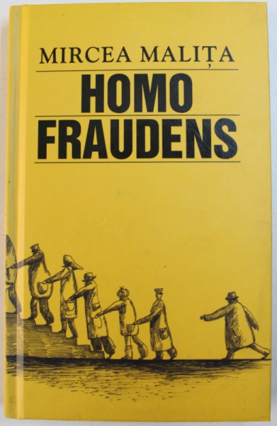 HOMO FRAUDENS de MIRCEA MALITA , 2012