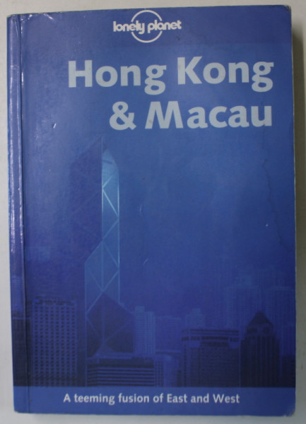 HONG KONG & MACAU , LONELY PLANET GUIDE by STEVE FALLON , 2002, PREZINTA HALOURI DE APA