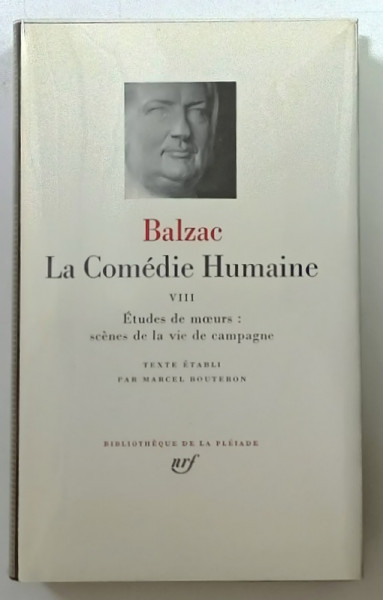 HONORE DE BALZAC , LA COMEDIE HUMAINE , VOLUME VIII , ETUDES DE MOEURS : SCENES DE LA VIE DE CAMPAGNE , texte etabli par MARCEL BOUTERON , 1949 *BIBLIOTHEQUE DE LA PLEIADE