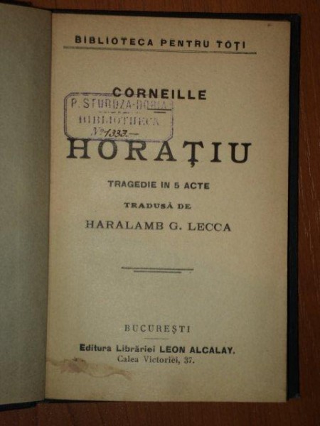 HORATIU , TRAGEDIE IN 5 ACTE de CORNEILLE , TRADUSA DE HARALAMB G. LECCA