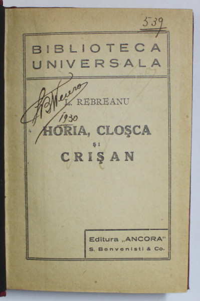 HORIA , CLOSCA SI CRISAN de L . REBREANU / ' DOMNUL TUDOR ' DIN VLADIMIRI de N. IORGA , COLEGAT DE DOUA CARTI , 1926