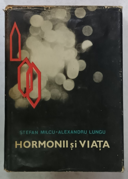 HORMONII SI VIATA de STEFAN MILCU si ALEXANDRU LUNGU , 1971
