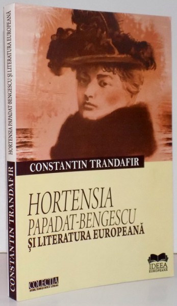 HORTENSIA PAPADAT-BENGESCU SI LITERATURA EUROPEANA , 2016