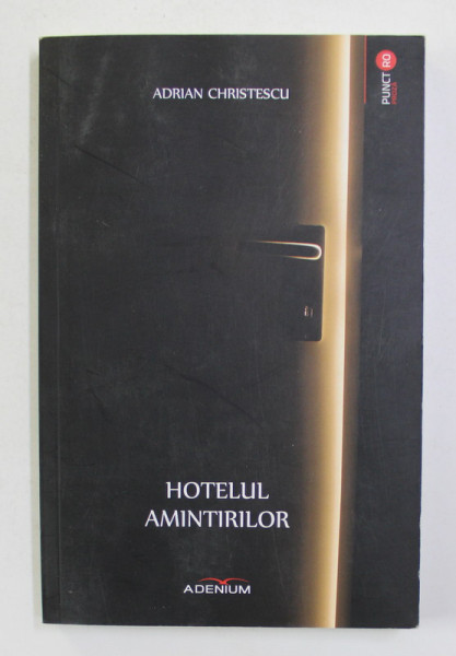 HOTELUL AMINTIRILOR de ADRIAN CHRISTESCU , 2018 , DEDICATIE *