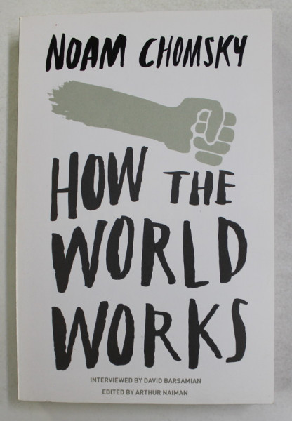 HOW THE WORLD WORKS by NOAM CHOMSKY , 2012