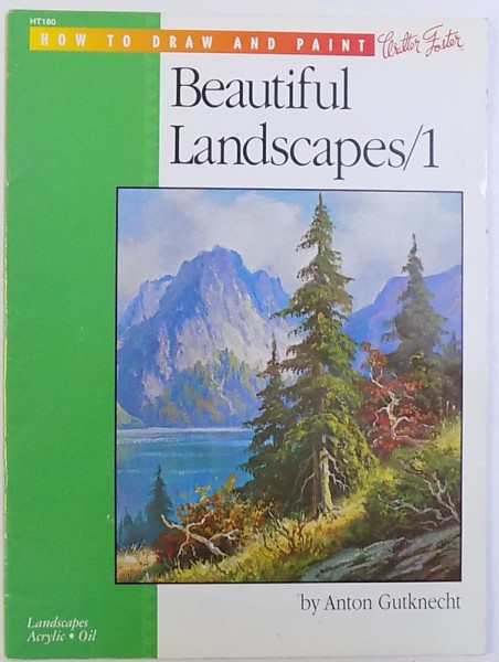 HOW TO DRAW AND PAINT :  BEAUTIFUL  LANSCAPES / 1  by ANTON GUTKNECHT  , 1998