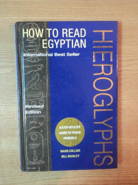 HOW TO READ EGYPTIAN HIEROGLYPHS de MARK COLLIER , BILL MANLEY