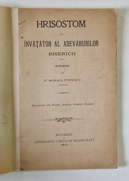 HRISOSTOM CA INVATATOR AL ADEVARURILOR BISERICII , STUDIU de MIHAIL POPESCU , 1910