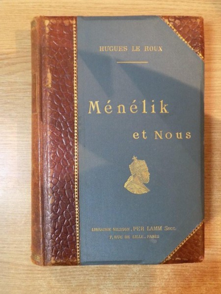 MENELIK ET NOUS , HUGUES LE ROUX Paris