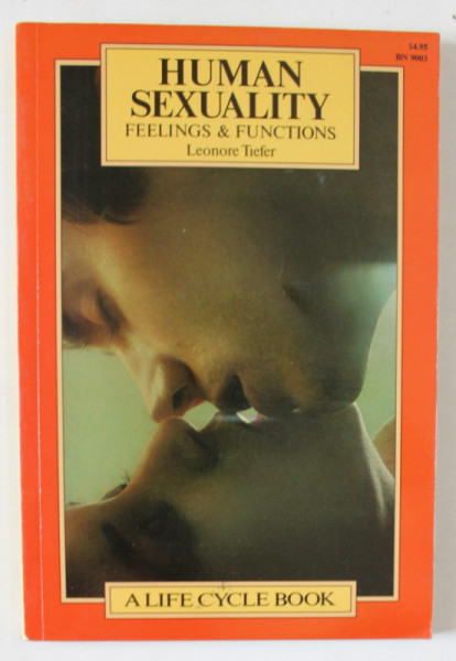 HUMAN SEXUALITY , FEELINGS and FUNCTIONS by LEONORE TIEFER , 1979