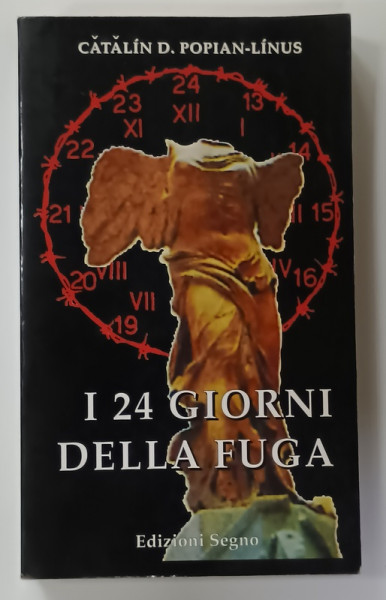 I 24 GIORNI DELLA FUGA di CATALIN D. POPIAN - LINUS , TEXT IN LIMBA ITALIANA , 1997