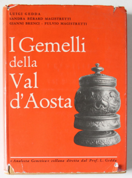 I GEMELLI DELLA VAL D 'AOSTA ( GEMENII DIN VAL D 'AOSTA )  di LUIGI GEDDA ...FULVIO MAGISTRETTI , TEXT IN LIMBA ITALIANA SI GERMANA  , 1961